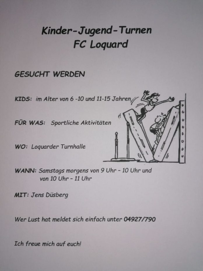 Ab Samstag, den 31.10.2020 findet bei unserem FC Loquard wieder ein regelmäßiges Kinder-Jugend-Turnen statt. Flyer: Jens Düsberg