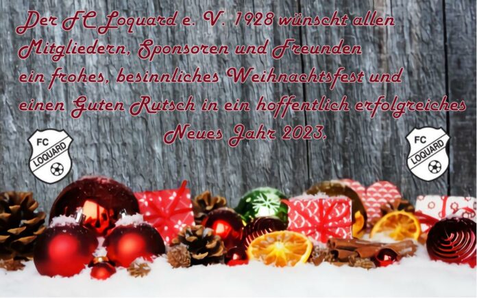 Unser FC Loquard wünscht frohe Weihnachten und ein gesundes, neues Jahr! FCL-Grafik: Reiner Poets